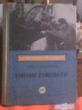 kniha Stavební zámečnictví Určeno pracovníkům staveb, zámečnických konstrukcí, technikům a mistrům na stavbách, SNTL 1958