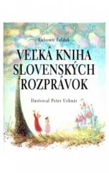 kniha Velka kniha slovenskych rozpravok, Reader’s Digest 2003