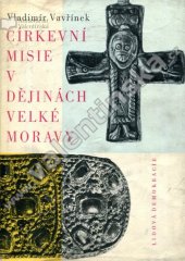 kniha Církevní misie v dějinách Velké Moravy, Lidová demokracie 1963