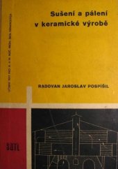 kniha Sušení a pálení v keramické výrobě Učební text pro 3. a 4. roč. prům. škol keramických, SNTL 1961