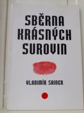 kniha Sběrna krásných surovin, Žár 2003