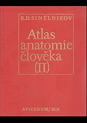 kniha Atlas anatomie člověka. Díl 2, - Nauka o vnitřních orgánech a cévách, Avicenum 1981