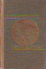 kniha Léčivé rostliny příruční atlas a kalendář sběru, Kropáč a Kucharský, [majitel Otto Kucharský] 1944