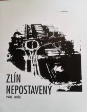 kniha Zlín nepostavený, Pavel Novák 1999