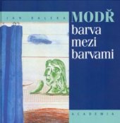 kniha Modř barva mezi barvami, Academia 1999