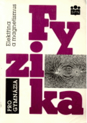 kniha Fyzika pro gymnázia Elektřina a magnetismus, SPN 1992