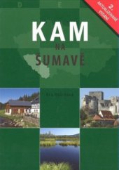 kniha Kam na Šumavě, CPress 2008