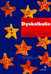 kniha Dyskalkulie jak pomáhat dětem, které mají potíže s početními úlohami, Portál 2006