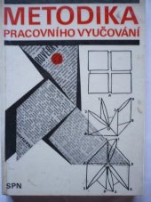 kniha Metodika pracovního vyučování pro pedagogické fakulty v 1.-5 roč. ZDŠ [učebnice pro studium učitelství v 1.-5. roč. ZDŠ [zákl. devítiletá škola], Státní pedagogické nakladatelství 1969