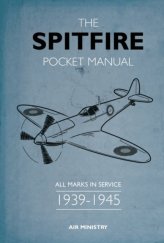 kniha The Spitfire pocket manual All Marks in service 1939-1945, Osprey Publishing 2017