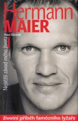 kniha Nejtěžší závod mého života autobiografie famózního lyžaře, Snow Press 2005