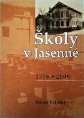 kniha Školy v Jasenné [1778-2005], Obec Jasenná 2005