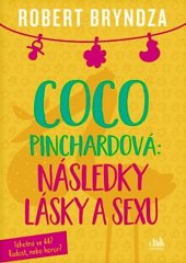 kniha Coco Pinchardová 3. - Následky lásky a sexu, Cosmopolis 2023