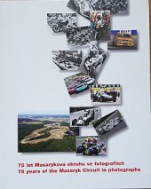 kniha 75 let Masarykova okruhu ve fotografiích, AMK Automotodrom Brno 2005