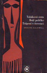 kniha Tabáková cesta Boží políčko ; Trápení v červenci, Odeon 1966