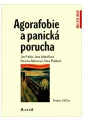kniha Agorafobie a panická porucha jak je překonat, Portál 2008