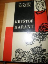 kniha Kryštof Harant Historický medailón, Východočeské nakladatelství 1964