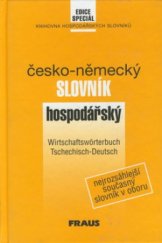 kniha Česko-německý hospodářský slovník = Wirtschaftswörterbuch Tschechisch-Deutsch, Fraus 1998