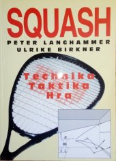 kniha Squash technika, taktika, hra, Beta-Dobrovský 1999