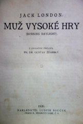 kniha Muž vysoké hry = (Burning Daylight), Ludvík Souček 1920