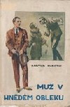 kniha Muž v hnědém obleku, Českomoravské podniky tiskařské a vydavatelské 1927