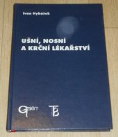 kniha Ušní, nosní a krční lékařství, Galén 1999