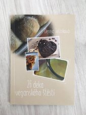 kniha 26 deka veganského štěstí  ...první veganská kuchařka do kapsy , Denisa, Jelínková 2016