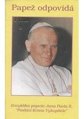 kniha Papež odpovídá encyklika papeže Jana Pavla II. "Poslání Krista Vykupitele" (Redemptoris missio), Zvon 1995