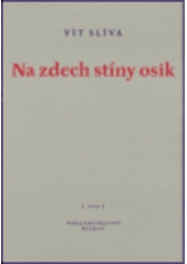 kniha Na zdech stíny osik červen 1997 - srpen 1998, Petrov 1999