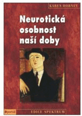 kniha Neurotická osobnost naší doby, Portál 2007