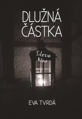 kniha Dlužná částka, Littera Silesia 2019