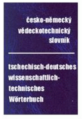 kniha Česko-německý vědeckotechnický slovník = Tschechisch-deutsches wissenschaftlich-technisches Wörterbuch, Littera 2001