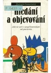 kniha Hledání a objevování jak se učit v psychoanalýze od pacienta, Nakladatelství Lidové noviny 1999