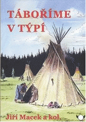 kniha Táboříme v týpí, Václav Vávra 2012