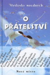 kniha Myšlenky moudrých o přátelství, Nové město 1998