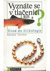 kniha Vyznáte se v tlačenici? úvod do štikologie, Motto 1999