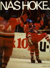 kniha Náš hokej [fot. publikace], Olympia 1985