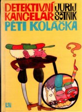 kniha Detektivní kancelář Péti Koláčka, Lidové nakladatelství 1972
