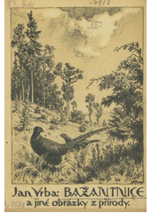 kniha Bažantnice a jiné obrázky z přírody, J. Otto 1928