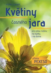 kniha Květiny časného jara pro celou rodinu+ příloha pexeso, Kořeny 2016