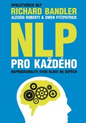 kniha NLP pro každého Naprogramujte svou hlavu na úspěch, BizBooks 2021