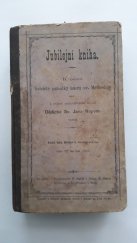 kniha Jubilejní kniha k oslavě tisícleté památky sv. Cyrilla a Methoděje jakož i k oslavě padesátiletého trvání Dědictví Sv. Jana Nepomuckého vydaná, Dědictví sv. Jana Nepomuckého 1885