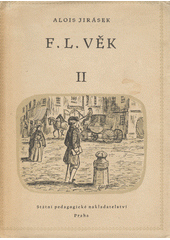 kniha F.L. Věk 2. [díl Obraz z dob našeho národního probuzení., SPN 1959