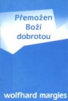 kniha Přemožen Boží dobrotou, LOGOS 1990