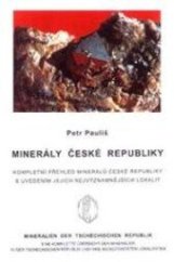 kniha Minerály České republiky kompletní přehled minerálů České republiky s uvedením jejich nejvýznamnějších lokalit = Mineralien der Tschechischen Republik : eine komplette Übersicht der Mineralien in der Tschechischen Republik und ihre bedeutendsten Lokalitäten, Kuttna 2003