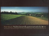 kniha Nízký Jeseník panoramatický = The panoramic Nízký Jeseník Region = Panoramatisches Nízký Jeseník = Nízký Jeseník panoramatyczny, Montanex 2005