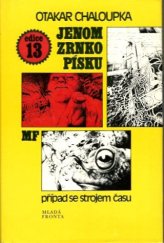 kniha Jenom zrnko písku případ se strojem času, Mladá fronta 1986