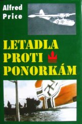 kniha Letadla proti ponorkám [vývoj protiponorkových letadel od roku 1912 do roku 1972], Baronet 1997