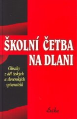 kniha Školní četba na dlani obsahy z děl českých a slovenských spisovatelů, Erika 2001