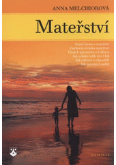 kniha Mateřství, Karmelitánské nakladatelství 2009
